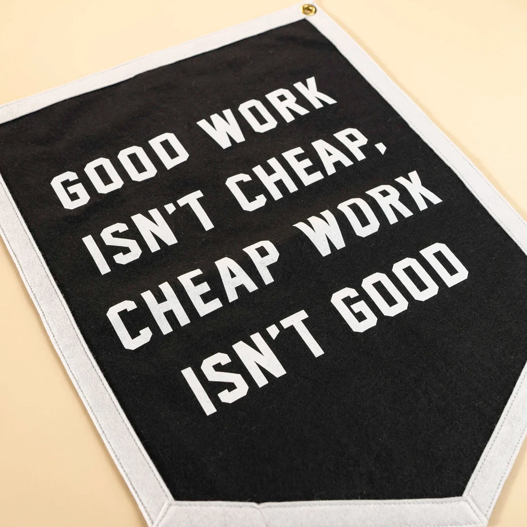 Good Work Isn't Cheap Camp Flag